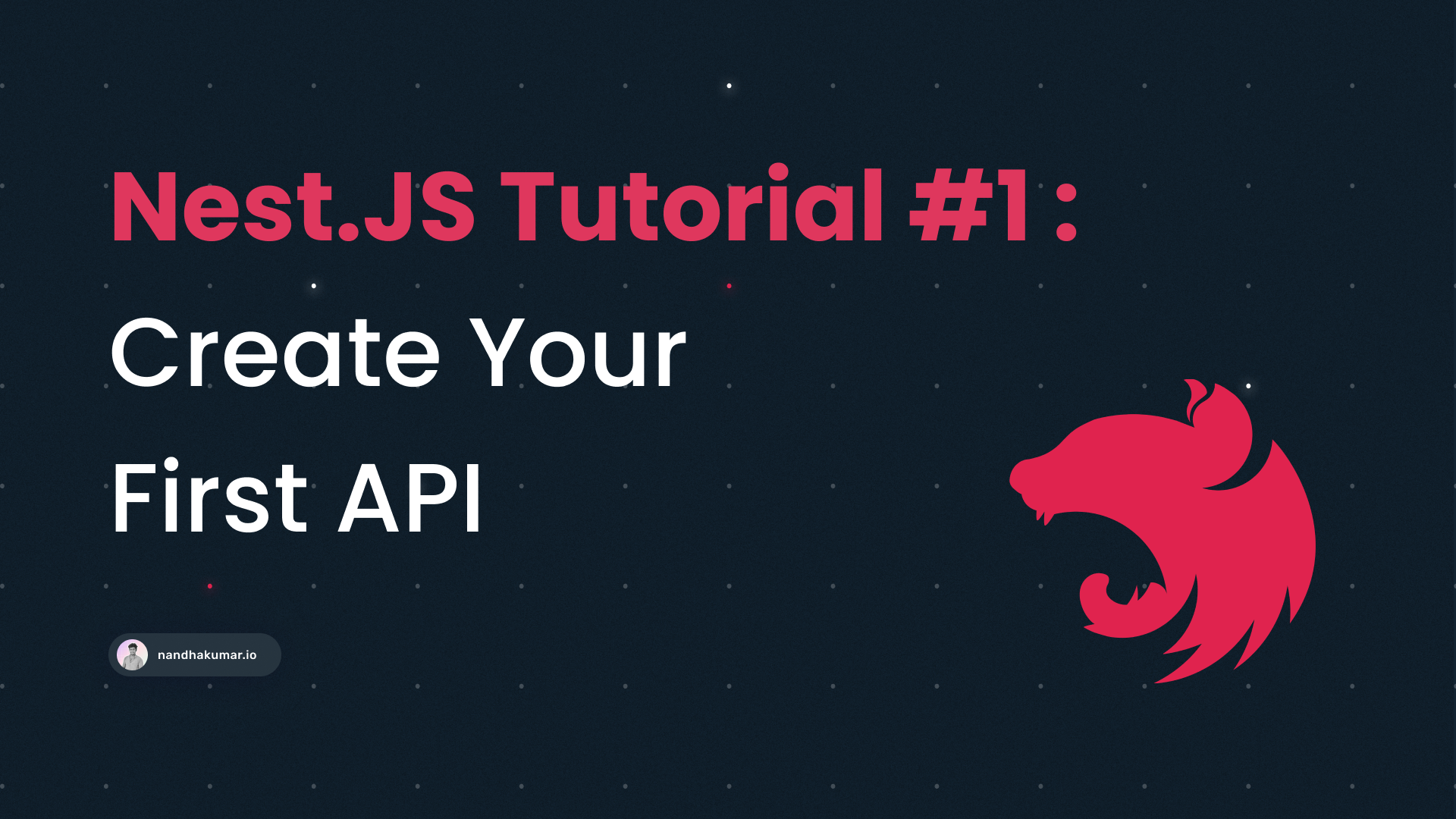 Nest JS Tutorial #1: Create Your First API